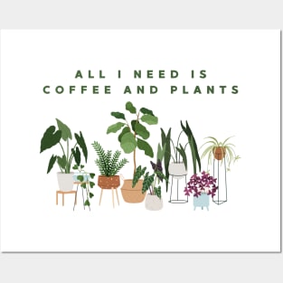 All I Need Is Coffee And Plants Posters and Art